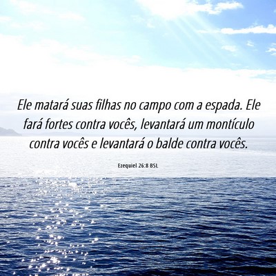 Picture 06 - Ezequiel 26:8 BSL - Ele matará suas filhas no campo com a espada. - Bible Verse Picture
