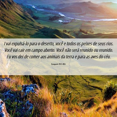 Picture 06 - Ezequiel 29:5 BSL - I vai expulsá-lo para o deserto, você e todos - Bible Verse Picture