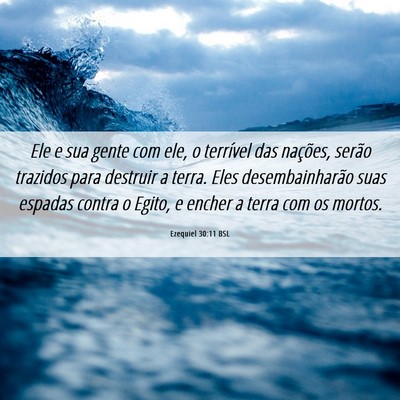 Picture 06 - Ezequiel 30:11 BSL - Ele e sua gente com ele, o terrível das - Bible Verse Picture