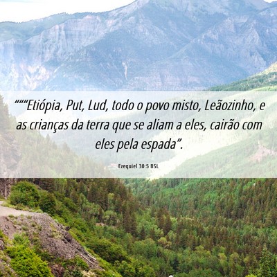 Picture 06 - Ezequiel 30:5 BSL - “““Etiópia, Put, Lud, todo o povo misto, - Bible Verse Picture