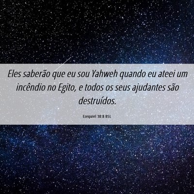 Picture 06 - Ezequiel 30:8 BSL - Eles saberão que eu sou Yahweh quando eu ateei - Bible Verse Picture