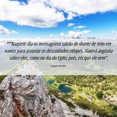 Picture 06 - Ezequiel 30:9 BSL - “““Naquele dia os mensageiros sairão de - Bible Verse Picture