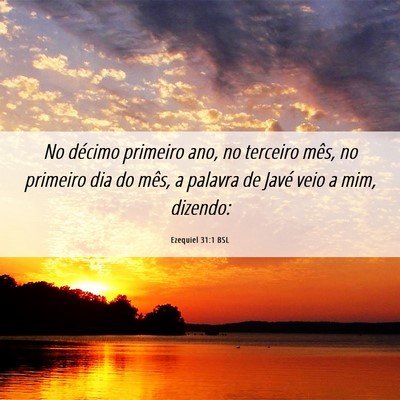Picture 06 - Ezequiel 31:1 BSL - No décimo primeiro ano, no terceiro mês, no - Bible Verse Picture
