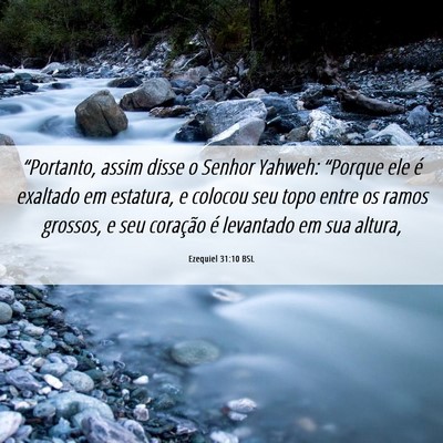 Picture 06 - Ezequiel 31:10 BSL - “Portanto, assim disse o Senhor Yahweh: - Bible Verse Picture