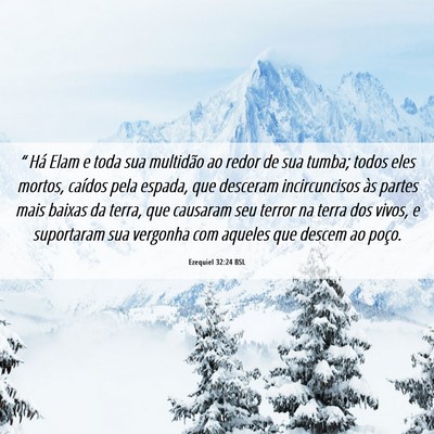 Picture 06 - Ezequiel 32:24 BSL - “ Há Elam e toda sua multidão ao redor de sua - Bible Verse Picture