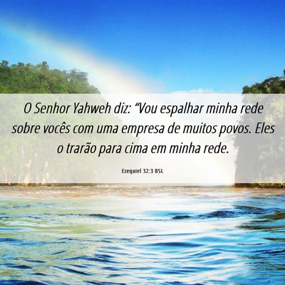 Picture 06 - Ezequiel 32:3 BSL - O Senhor Yahweh diz: “Vou espalhar minha rede - Bible Verse Picture