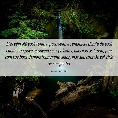 Picture 06 - Ezequiel 33:31 BSL - Eles vêm até você como o povo vem, e sentam-se - Bible Verse Picture