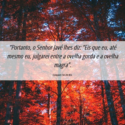 Picture 06 - Ezequiel 34:20 BSL - “Portanto, o Senhor Javé lhes diz: “Eis que - Bible Verse Picture