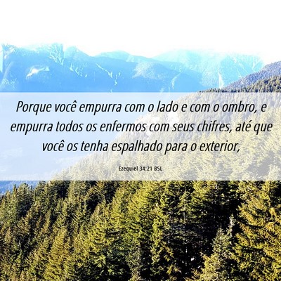 Picture 06 - Ezequiel 34:21 BSL - Porque você empurra com o lado e com o ombro, e - Bible Verse Picture