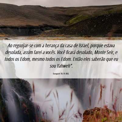 Picture 06 - Ezequiel 35:15 BSL - Ao regozijar-se com a herança da casa de Israel, - Bible Verse Picture