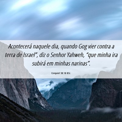 Picture 06 - Ezequiel 38:18 BSL - Acontecerá naquele dia, quando Gog vier contra a - Bible Verse Picture