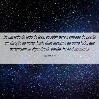 Picture 06 - Ezequiel 40:40 BSL - De um lado do lado de fora, ao subir para a - Bible Verse Picture