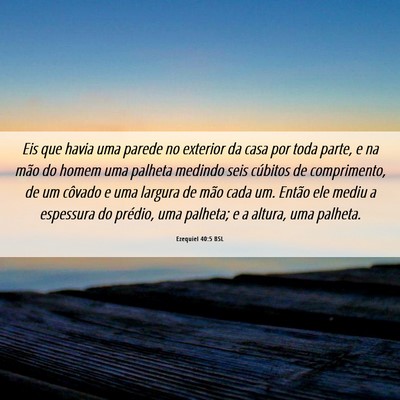 Picture 06 - Ezequiel 40:5 BSL - Eis que havia uma parede no exterior da casa por - Bible Verse Picture