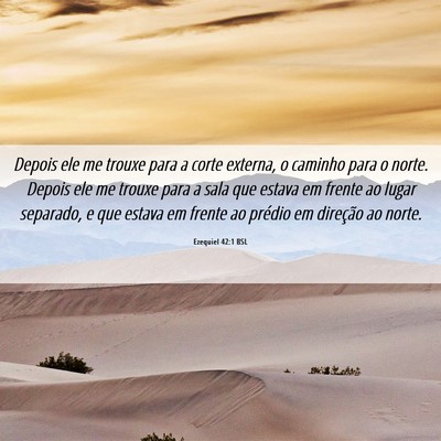 Picture 06 - Ezequiel 42:1 BSL - Depois ele me trouxe para a corte externa, o - Bible Verse Picture