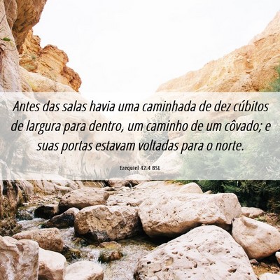 Picture 06 - Ezequiel 42:4 BSL - Antes das salas havia uma caminhada de dez - Bible Verse Picture