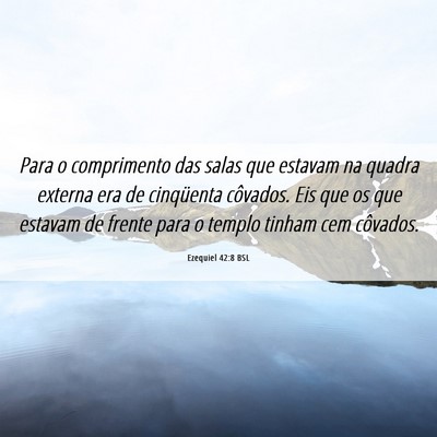Picture 06 - Ezequiel 42:8 BSL - Para o comprimento das salas que estavam na - Bible Verse Picture