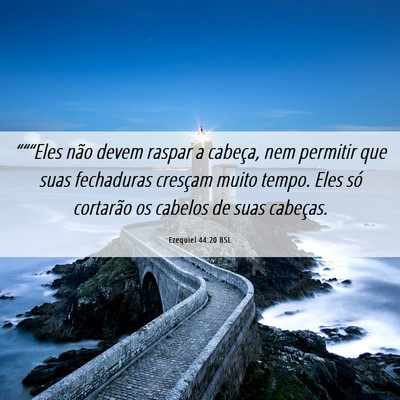 Picture 06 - Ezequiel 44:20 BSL - “““Eles não devem raspar a cabeça, nem - Bible Verse Picture