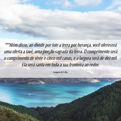 Picture 06 - Ezequiel 45:1 BSL - “““Além disso, ao dividir por lote a terra - Bible Verse Picture