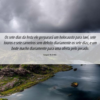 Picture 06 - Ezequiel 45:23 BSL - Os sete dias da festa ele preparará um - Bible Verse Picture
