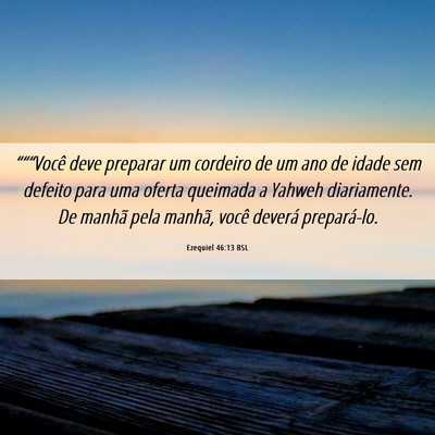 Picture 06 - Ezequiel 46:13 BSL - “““Você deve preparar um cordeiro de um - Bible Verse Picture