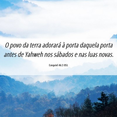 Picture 06 - Ezequiel 46:3 BSL - O povo da terra adorará à porta daquela porta - Bible Verse Picture