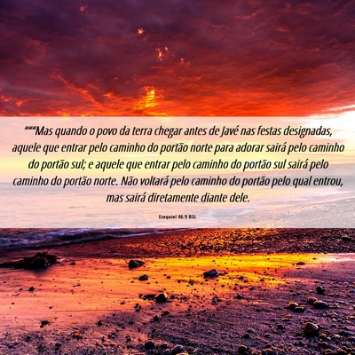 Picture 06 - Ezequiel 46:9 BSL - “““Mas quando o povo da terra chegar antes - Bible Verse Picture