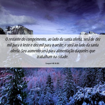 Picture 06 - Ezequiel 48:18 BSL - O restante do comprimento, ao lado da santa - Bible Verse Picture