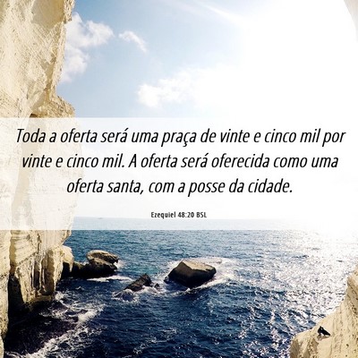 Picture 06 - Ezequiel 48:20 BSL - Toda a oferta será uma praça de vinte e cinco - Bible Verse Picture