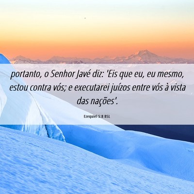 Picture 06 - Ezequiel 5:8 BSL - portanto, o Senhor Javé diz: 'Eis que eu, eu - Bible Verse Picture
