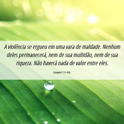 Picture 06 - Ezequiel 7:11 BSL - A violência se ergueu em uma vara de maldade. - Bible Verse Picture
