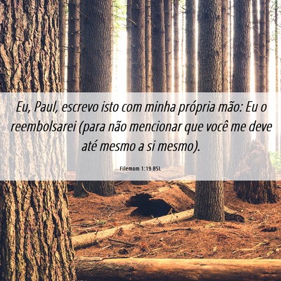 Picture 06 - Filemom 1:19 BSL - Eu, Paul, escrevo isto com minha própria mão: - Bible Verse Picture