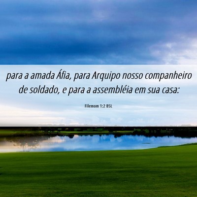 Picture 06 - Filemom 1:2 BSL - para a amada Áfia, para Arquipo nosso - Bible Verse Picture