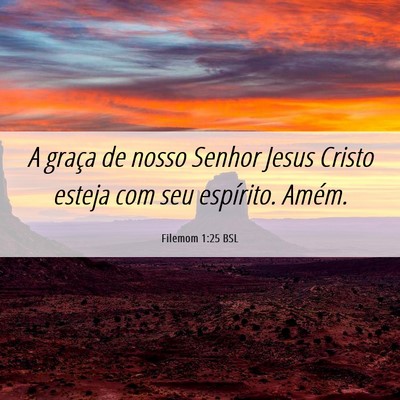 Picture 06 - Filemom 1:25 BSL - A graça de nosso Senhor Jesus Cristo esteja com - Bible Verse Picture