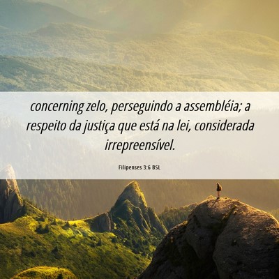 Picture 06 - Filipenses 3:6 BSL - concerning zelo, perseguindo a assembléia; a - Bible Verse Picture