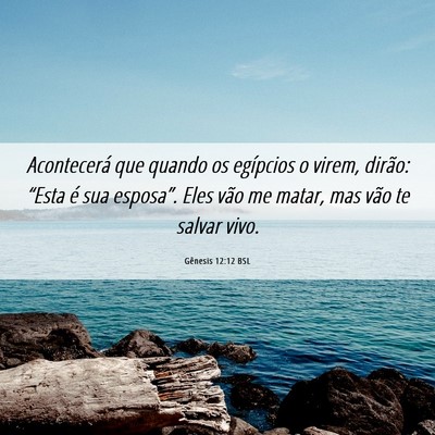 Picture 06 - Gênesis 12:12 BSL - Acontecerá que quando os egípcios o virem, - Bible Verse Picture