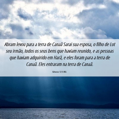 Picture 06 - Gênesis 12:5 BSL - Abram levou para a terra de Canaã Sarai sua - Bible Verse Picture