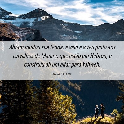 Picture 06 - Gênesis 13:18 BSL - Abram mudou sua tenda, e veio e viveu junto aos - Bible Verse Picture