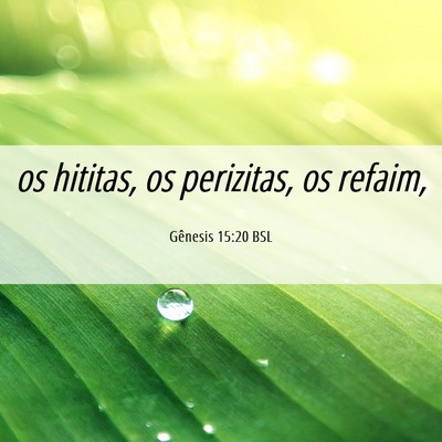 Picture 06 - Gênesis 15:20 BSL - os hititas, os perizitas, os - Bible Verse Picture