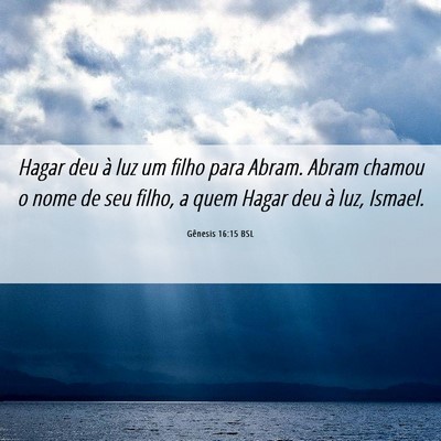 Picture 06 - Gênesis 16:15 BSL - Hagar deu à luz um filho para Abram. Abram - Bible Verse Picture