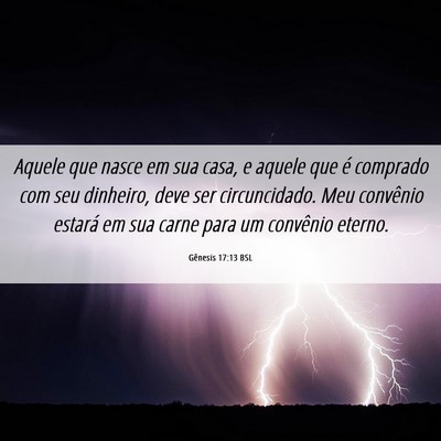 Picture 06 - Gênesis 17:13 BSL - Aquele que nasce em sua casa, e aquele que é - Bible Verse Picture