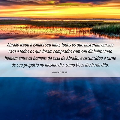 Picture 06 - Gênesis 17:23 BSL - Abraão levou a Ismael seu filho, todos os que - Bible Verse Picture