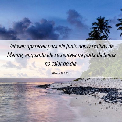 Picture 06 - Gênesis 18:1 BSL - Yahweh apareceu para ele junto aos carvalhos de - Bible Verse Picture