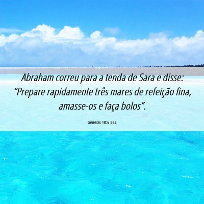 Picture 06 - Gênesis 18:6 BSL - Abraham correu para a tenda de Sara e disse: - Bible Verse Picture