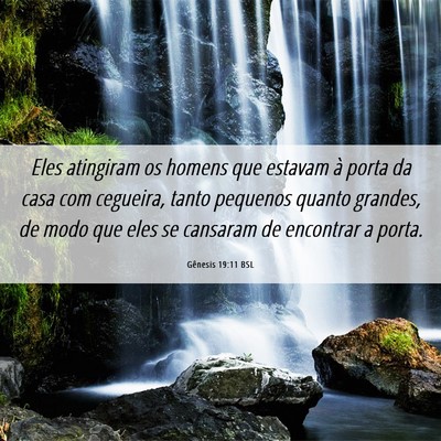 Picture 06 - Gênesis 19:11 BSL - Eles atingiram os homens que estavam à porta da - Bible Verse Picture