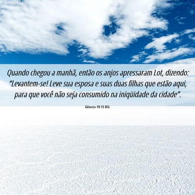 Picture 06 - Gênesis 19:15 BSL - Quando chegou a manhã, então os anjos - Bible Verse Picture