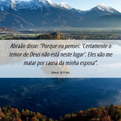Picture 06 - Gênesis 20:11 BSL - Abraão disse: “Porque eu pensei: 'Certamente o - Bible Verse Picture