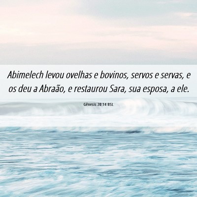 Picture 06 - Gênesis 20:14 BSL - Abimelech levou ovelhas e bovinos, servos e - Bible Verse Picture