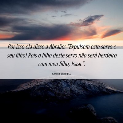 Picture 06 - Gênesis 21:10 BSL - Por isso ela disse a Abraão: “Expulsem este - Bible Verse Picture