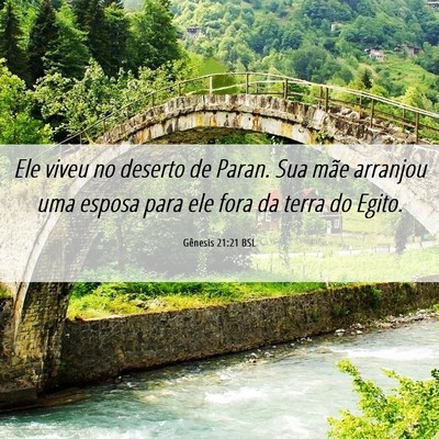 Picture 06 - Gênesis 21:21 BSL - Ele viveu no deserto de Paran. Sua mãe arranjou - Bible Verse Picture