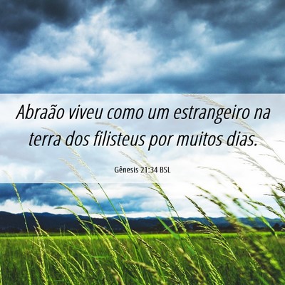 Picture 06 - Gênesis 21:34 BSL - Abraão viveu como um estrangeiro na terra dos - Bible Verse Picture